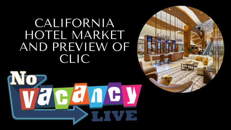 California Hotel Market and Preview of CLIC