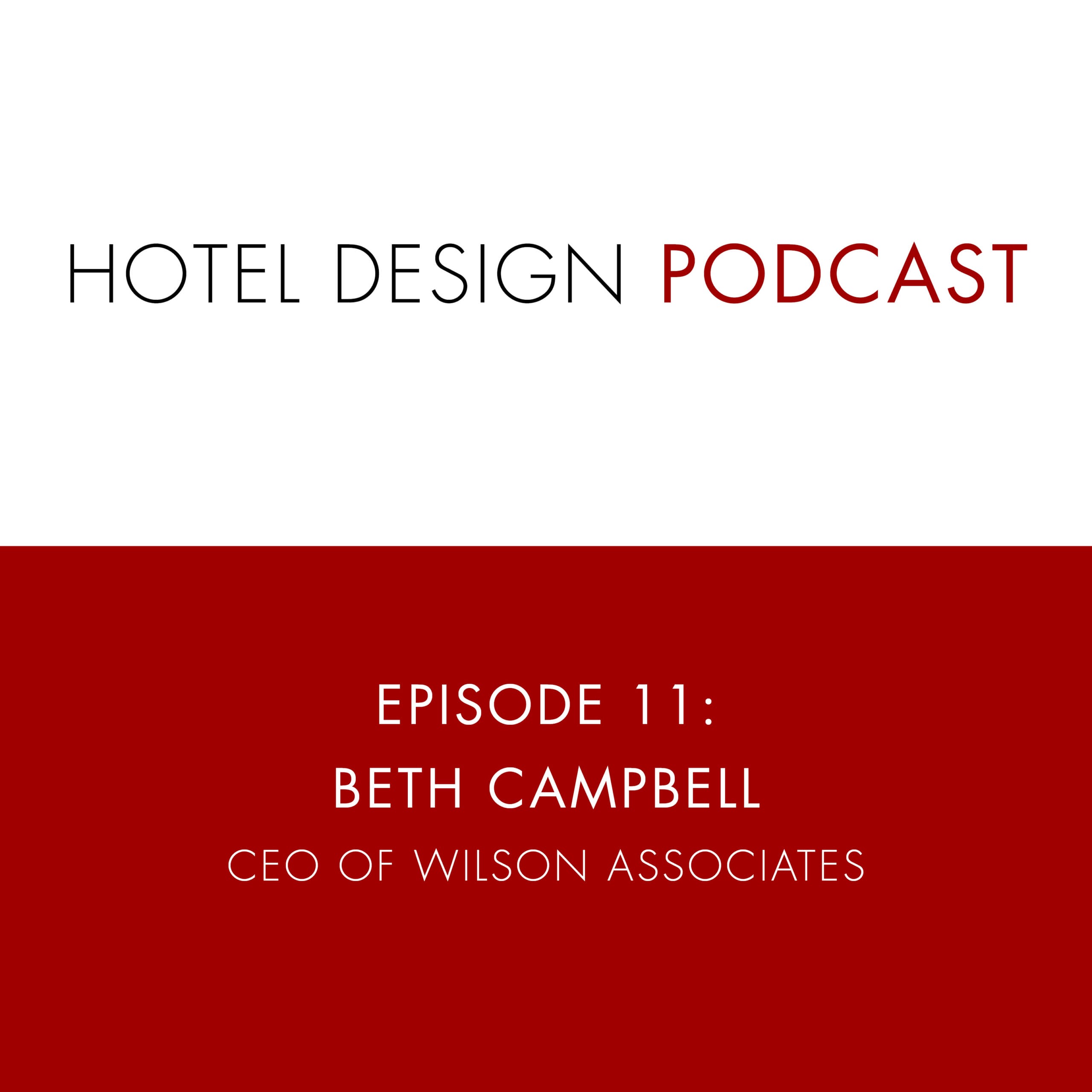 Hotel Design Podcast - Show Templates_Ep11_BethCampbell