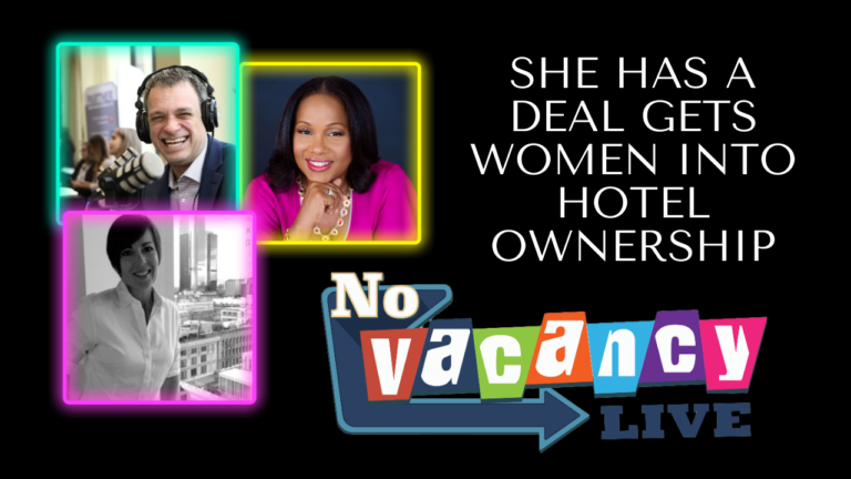 She Has a Deal Gets Women Into Hotel Ownership!