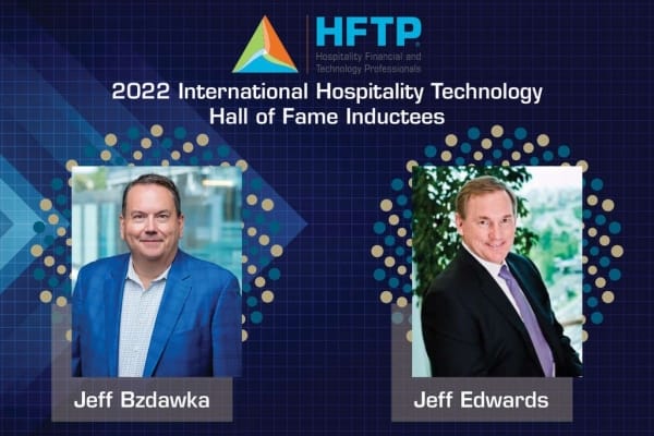 HFTP Announces 2022 Inductees to the Hospitality Technology Hall of Fame: Jeff Bzdawka and Jeff Edwards; Honored at HITEC Orlando Next Month
