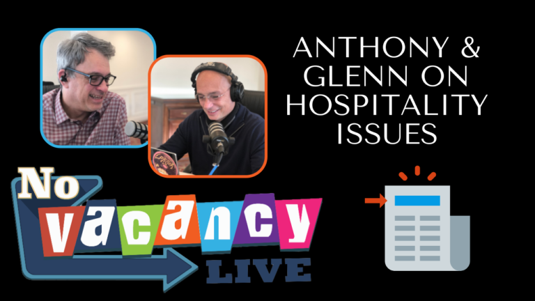 Anthony & Glenn on Hospitality Issues 12.7.22